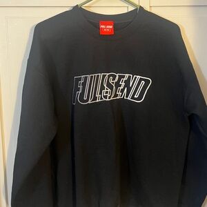 Full send sweatshirt